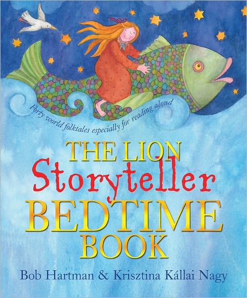 Cover for Bob Hartman · The Lion Storyteller Bedtime Book - Lion Storyteller (Hardcover Book) [New edition] (2009)