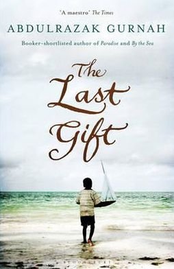 Cover for Abdulrazak Gurnah · The Last Gift : A Novel (Gebundenes Buch) (2011)