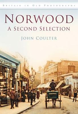 Cover for John Coulter · Norwood: A Second Selection: Britain in Old Photographs (Paperback Book) (2012)