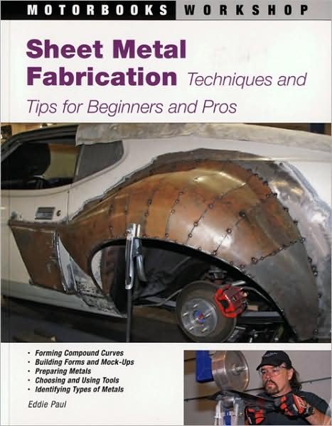 Cover for Eddie Paul · Sheet Metal Fabrication: Techniques and Tips for Beginners and Pros - Motorbooks Workshop (Taschenbuch) (2008)