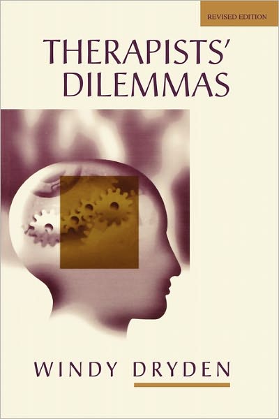 Therapists' Dilemmas - Windy Dryden - Books - SAGE Publications Inc - 9780761953944 - June 3, 1997