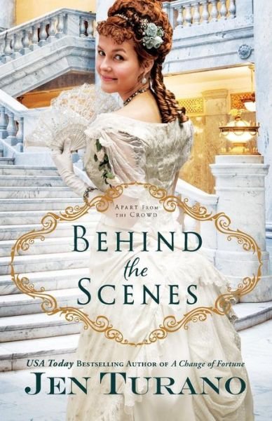 Cover for Jen Turano · Behind the Scenes (Paperback Book) (2017)