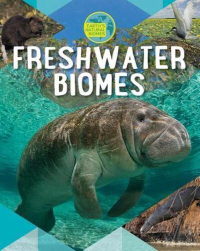 Cover for Louise A Spilsbury · Freshwater Biomes (Hardcover Book) (2018)