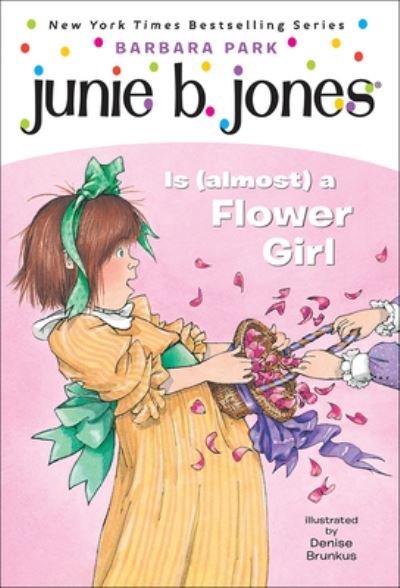 Cover for Barbara Park · Junie B. Jones is (Almost) a Flower Girl (Hardcover bog) (1999)