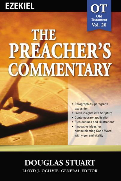 The Preacher's Commentary - Volume 20: Ezekiel - Douglas Stuart - Bøker - Thomas Nelson - 9780785247944 - 28. juli 2004