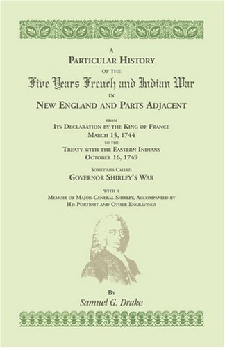 Cover for Samuel G. Drake · A Particular History of the Five Years French and Indian War (Heritage Classic) (Paperback Book) (2009)