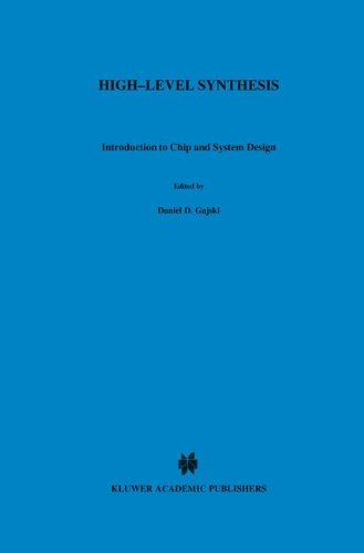 Daniel D. Gajski · High - Level Synthesis: Introduction to Chip and System Design (Innbunden bok) [1992 edition] (1992)