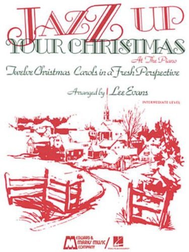 Jazz Up Your Christmas at the Piano - Lee Evans - Böcker - Hal Leonard Corporation - 9780793518944 - 1 februari 1984