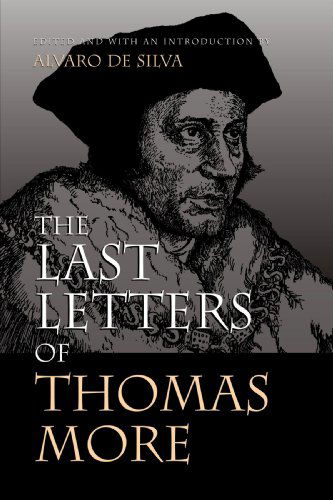 The Last Letters of Thomas More - Thomas More - Libros - Wm. B. Eerdmans Publishing Co. - 9780802843944 - 6 de junio de 2001