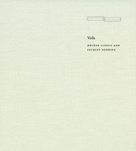 Cover for Helene Cixous · Veils - Cultural Memory in the Present (Inbunden Bok) (2002)