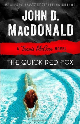 Cover for John D. Macdonald · The Quick Red Fox: a Travis Mcgee Novel (Taschenbuch) [Reprint edition] (2013)