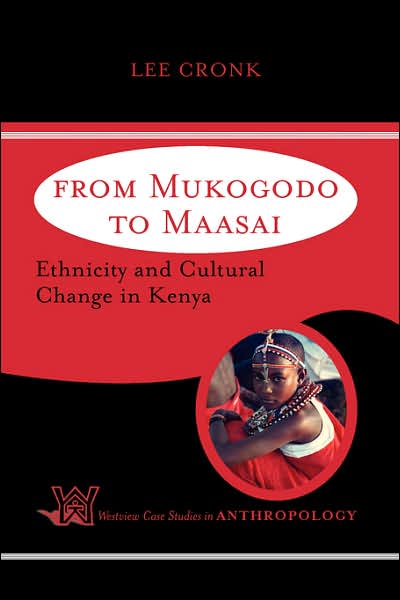 Cover for Lee Cronk · From Mukogodo To Maasai: Ethnicity And Cultural Change In Kenya (Taschenbuch) (2004)