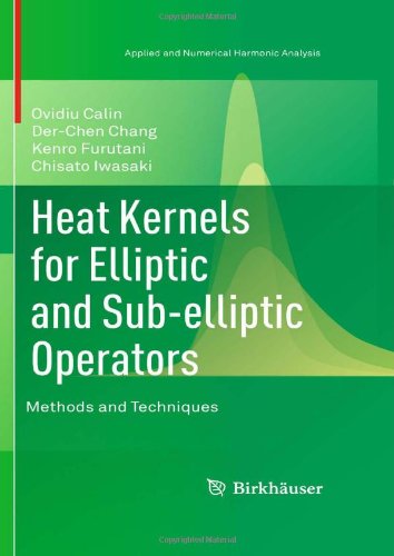 Cover for Ovidiu Calin · Heat Kernels for Elliptic and Sub-elliptic Operators: Methods and Techniques - Applied and Numerical Harmonic Analysis (Hardcover Book) (2010)