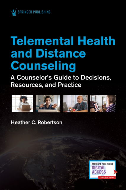 Cover for Heather Robertson · Telemental Health and Distance Counseling: A Counselor's Guide to Decisions, Resources, and Practice (Paperback Book) (2020)