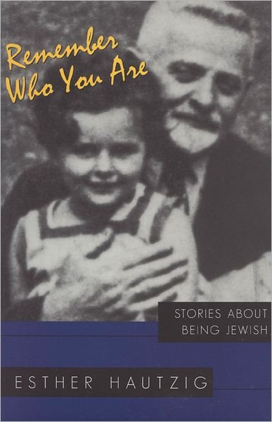Cover for Esther Hautzig · Remember Who You Are: Stories about Being Jewish (Paperback Book) (1999)