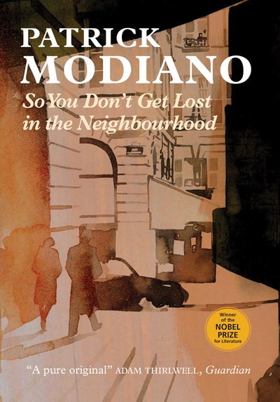 Cover for Patrick Modiano · So You Don't Get Lost in the Neighbourhood (Gebundesens Buch) (2015)