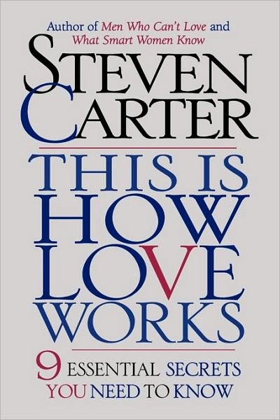 This is How Love Works: 9 Essential Secrets You Need to Know - Carter, Steven, Henderson State University - Livros - Rowman & Littlefield - 9780871319944 - 4 de setembro de 2002