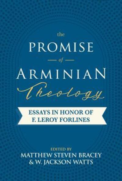 Cover for Matthew Steven Bracey · The Promise of Arminian Theology (Paperback Book) (2016)