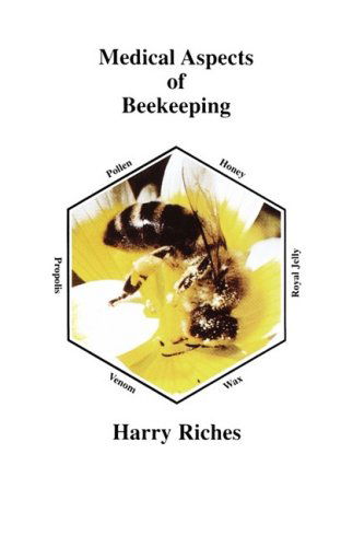 Cover for Harry R Riches · The Medical Aspects of Beekeeping (Paperback Book) (2009)