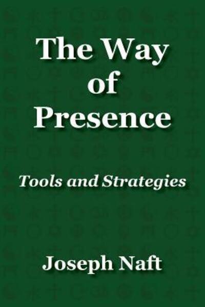 Cover for Joseph Naft · The Way of Presence (Paperback Book) (2017)