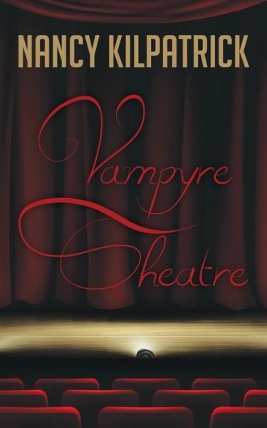 Cover for Nancy Kilpatrick · Vampyre Theatre (Paperback Book) (2019)