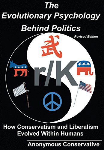 Cover for Anonymous Conservative · The Evolutionary Psychology Behind Politics: How Conservatism and Liberalism Evolved Within Humans (Hardcover Book) (2017)