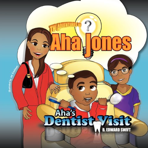 Cover for B. Edward Swift · Aha Jones: Aha's Dentist Visit (Pocketbok) (2011)