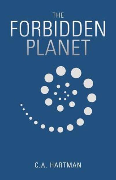 Cover for C. A. Hartman · The Forbidden Planet (Paperback Book) (2015)