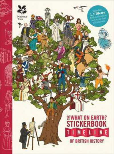 The British History Timeline Stickerbook: From the Dinosaurs to the Present Day - Christopher Lloyd - Livres - What on Earth Publishing Ltd - 9780993019944 - 3 mai 2016