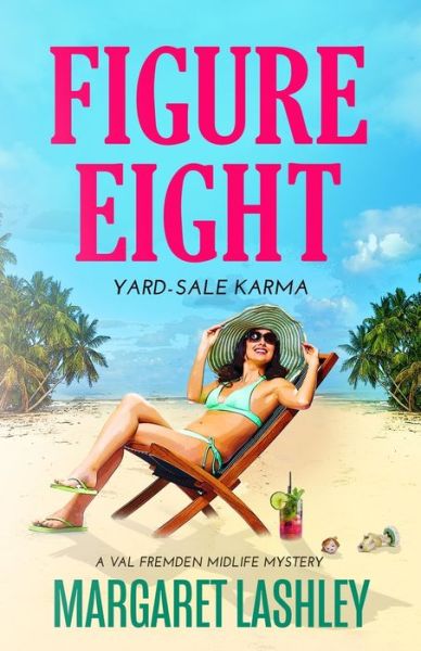 Cover for Margaret Lashley · Figure Eight : Yard-Sale Karma (Pocketbok) (2018)