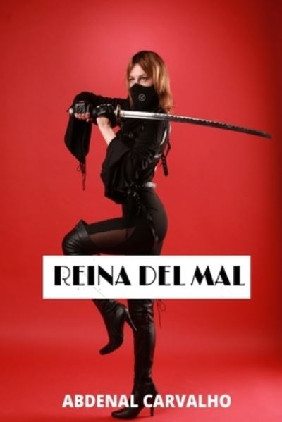 Abdenal Carvalho · Reina Del Mal (Paperback Book) (2024)