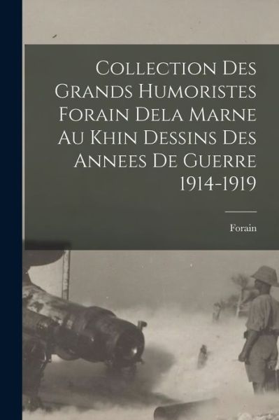 Cover for Forain · Collection des Grands Humoristes Forain Dela Marne Au Khin Dessins des Annees de Guerre 1914-1919 (Book) (2022)