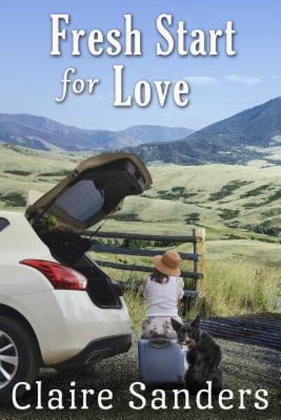 Fresh Start for Love - Claire Sanders - Books - Independently Published - 9781075626944 - June 30, 2019