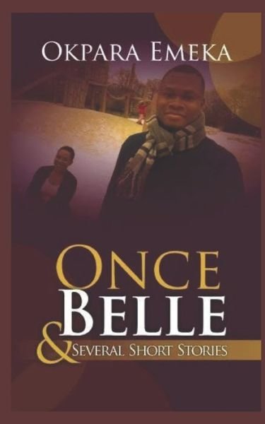 Cover for Emeka Okpara · ONCE BELLE &amp; Several Short Stories. (Paperback Bog) (2019)