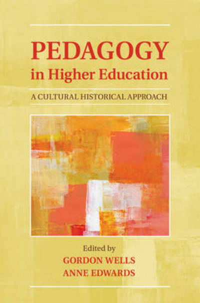 Cover for Gordon Wells · Pedagogy in Higher Education: A Cultural Historical Approach (Paperback Book) (2015)