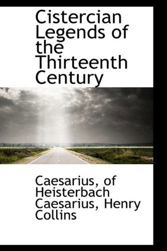 Cover for Caesarius · Cistercian Legends of the Thirteenth Century (Innbunden bok) (2009)