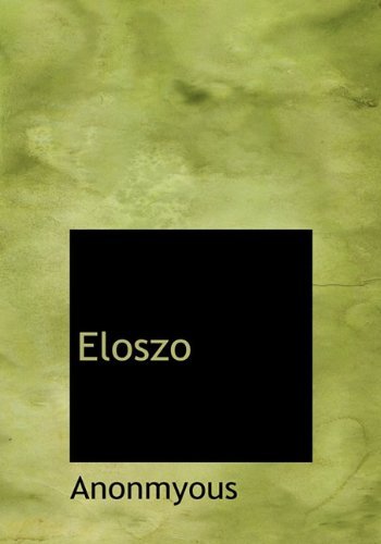 Cover for Anonmyous · Eloszo (Hardcover Book) [Hungarian edition] (2009)