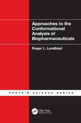 Cover for Lundblad, Roger L. (Lundblad Biotechnology, Chapel Hill, North Carolina, USA) · Approaches to the Conformational Analysis of Biopharmaceuticals - Protein Science (Paperback Book) (2017)