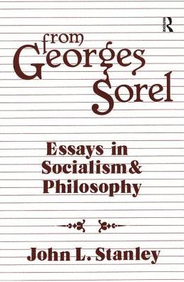 Cover for Georges Sorel · From Georges Sorel: Essays in Socialism and Philosophy (Hardcover Book) (2018)