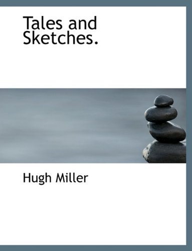 Cover for Hugh Miller · Tales and Sketches. (Hardcover bog) (2010)