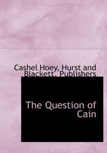 Cover for Cashel Hoey · The Question of Cain (Hardcover Book) (2010)