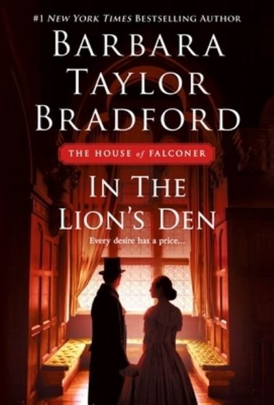 In the Lion's Den: A House of Falconer Novel - The House of Falconer Series - Barbara Taylor Bradford - Bøker - St. Martin's Publishing Group - 9781250801944 - 30. november 2021