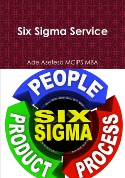 Cover for Ade Asefeso McIps Mba · Six Sigma Service (Book) (2014)