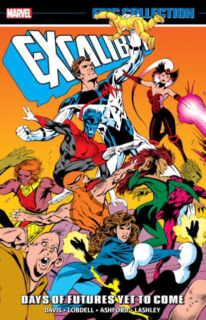 Cover for Alan Davis · Excalibur Epic Collection: Days of Futures Yet To Come (Paperback Book) (2024)