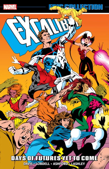 Excalibur Epic Collection: Days of Futures Yet To Come - Alan Davis - Książki - Marvel Comics - 9781302959944 - 3 grudnia 2024