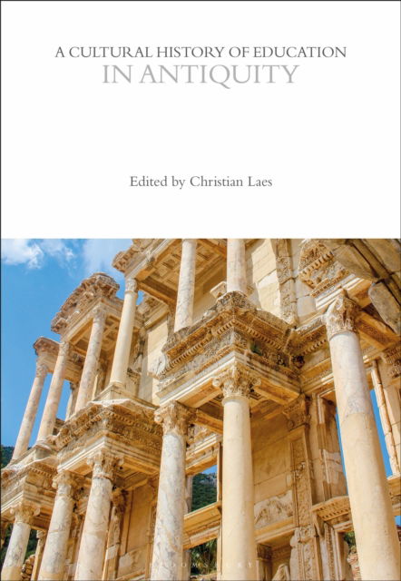 Cover for A Cultural History of Education in Antiquity - The Cultural Histories Series (Paperback Book) (2025)