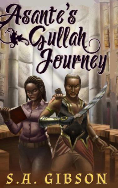 Cover for S a Gibson · Asante's Gullah Journey (Hardcover Book) (2017)