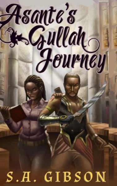 Cover for S a Gibson · Asante's Gullah Journey (Gebundenes Buch) (2017)