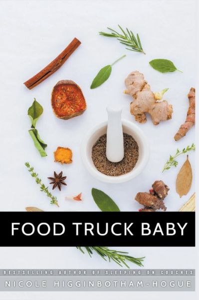 Cover for Nicole Higginbotham-Hogue · Food Truck Baby (Paperback Book) (2020)