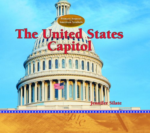 Cover for Jennifer Silate · The United States Capitol (Primary Sources of American Symbols) (Hardcover Book) (2005)